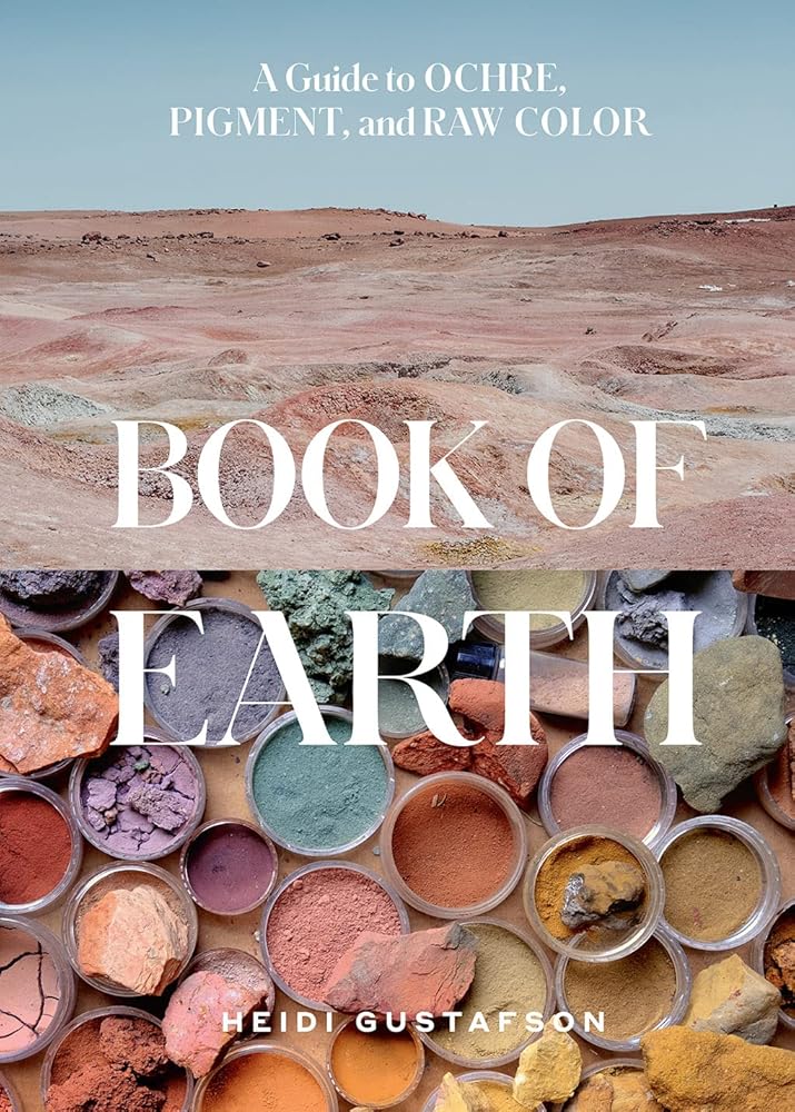 Book of Earth: A Guide to Ochre, Pigment, and Raw Color cover image
