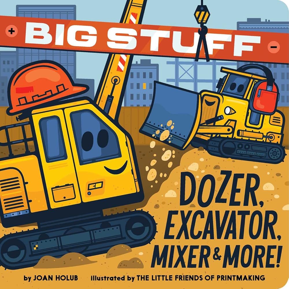 Big Stuff Dozer, Excavator, Mixer & More! cover image