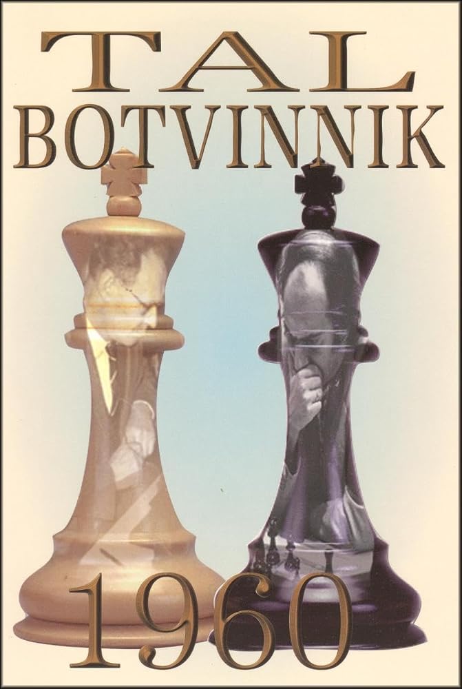 Tal-Botvinnik 1960: Match for the World Chess Championship cover image