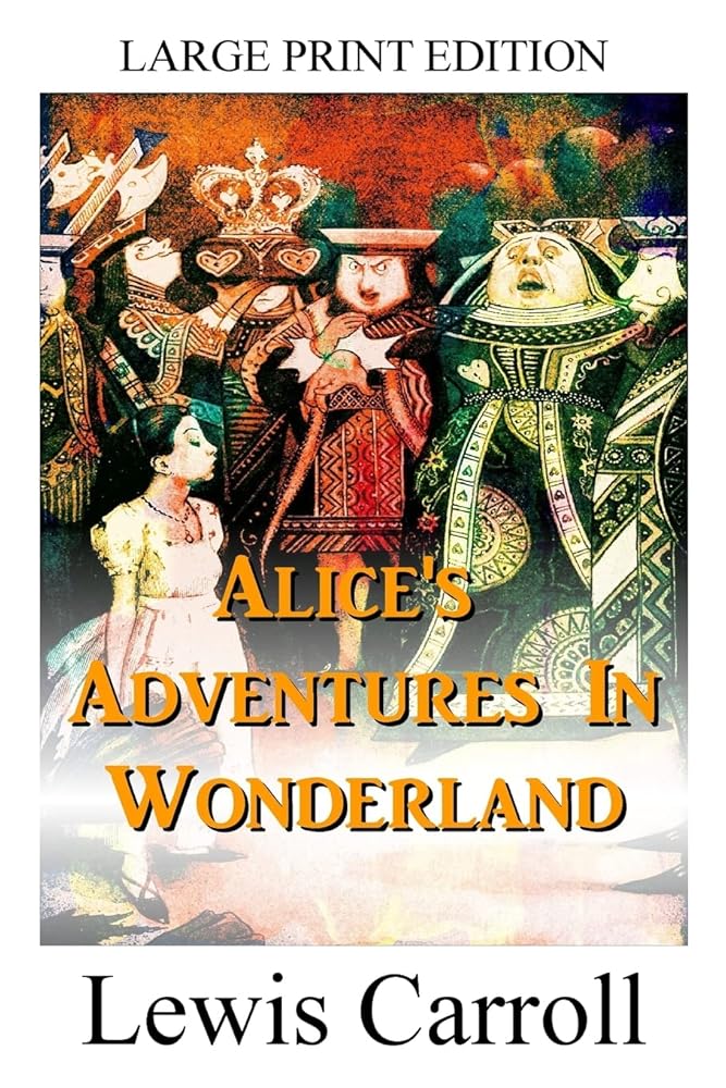 Alice's Adventures In Wonderland - LARGE PRINT EDITION cover image