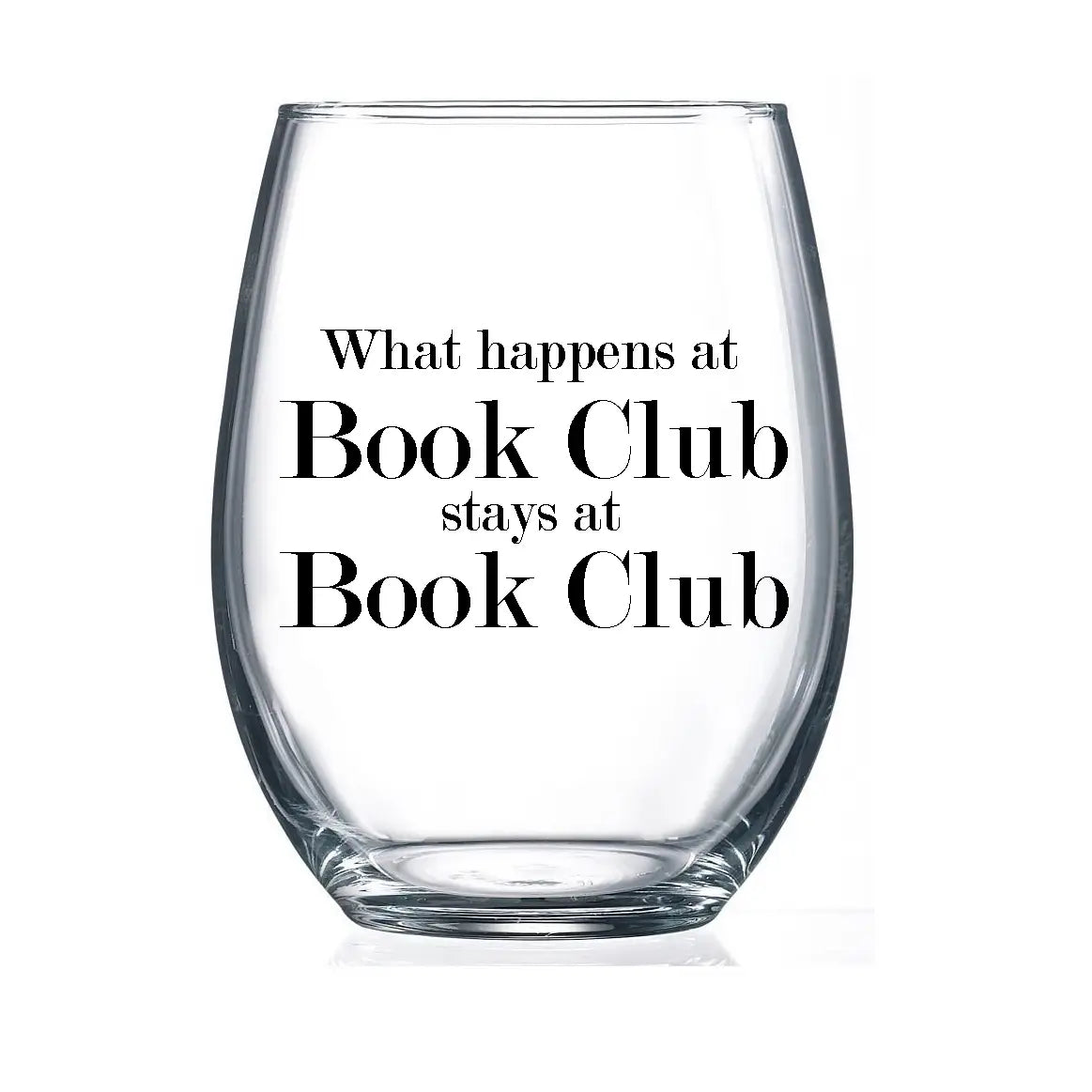 What Happens at Book Club 15 oz Stemless Wine Glass