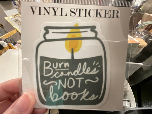 Burn Candles Not Books Vinyl Sticker