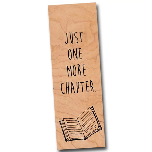 Just One More Chapter Wooden Bookmark