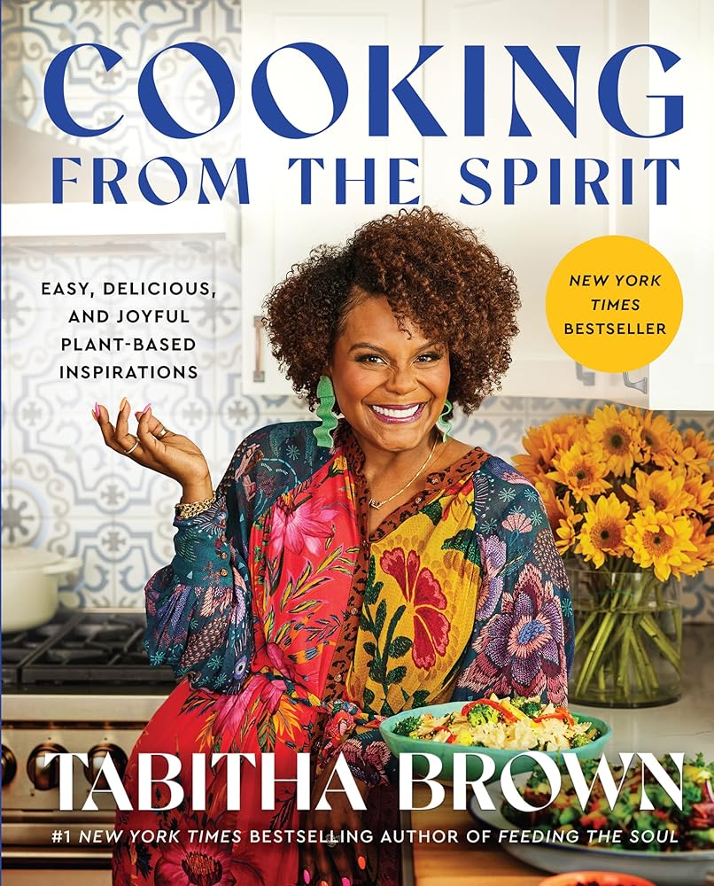 Cooking from the Spirit: Easy, Delicious, and Joyful Plant-Based Inspirations (A Feeding the Soul Book) cover image