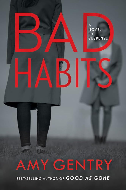 Bad Habits: By the author of the best-selling thriller GOOD AS GONE cover image