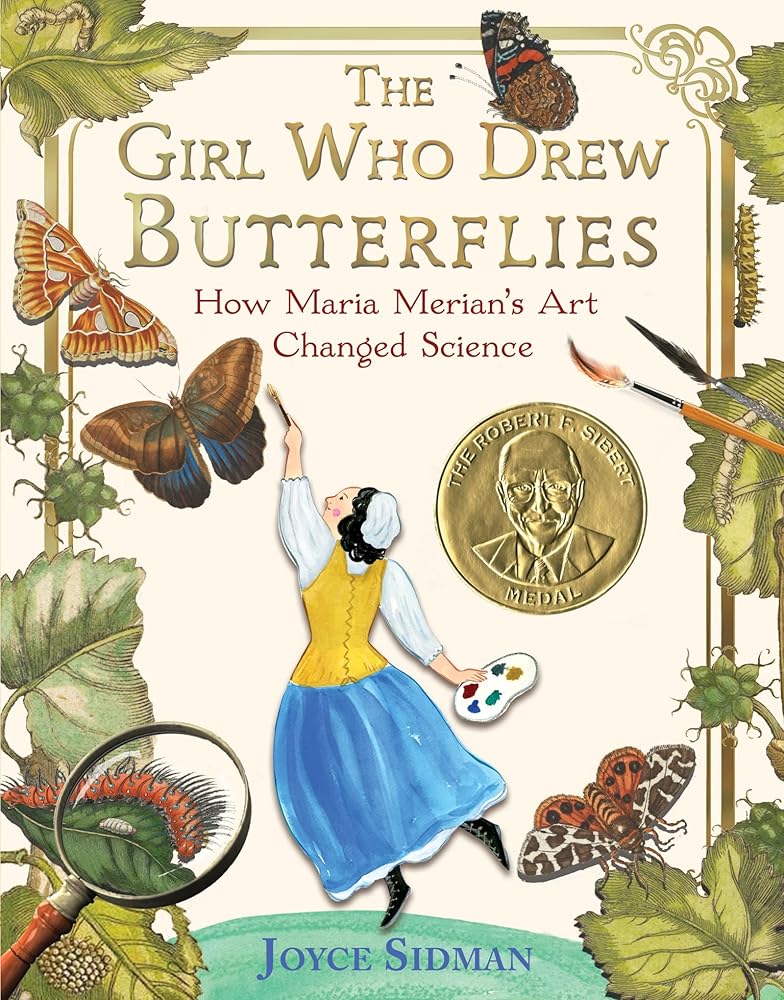 The Girl Who Drew Butterflies: How Maria Merian's Art Changed Science cover image