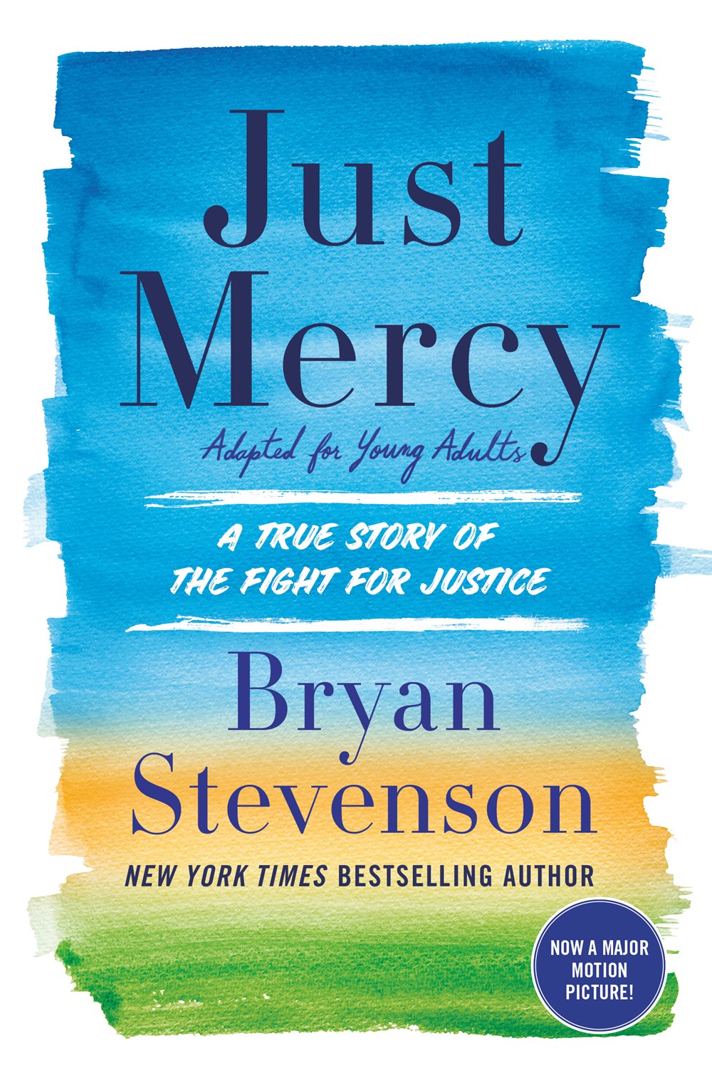 Just Mercy: A True Story of the Fight for Justice (Adapted for Young Adults)