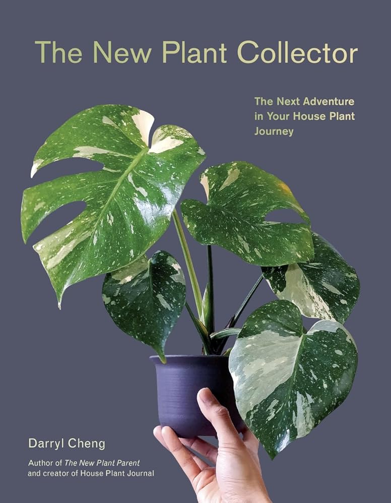 The New Plant Collector: The Next Adventure in Your House Plant Journey cover image
