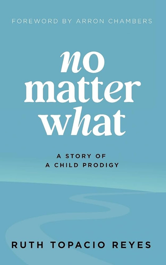 No Matter What: A Story of a Child Prodigy cover image