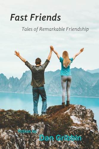 Fast Friends: Tales of Remarkable Friendship cover image