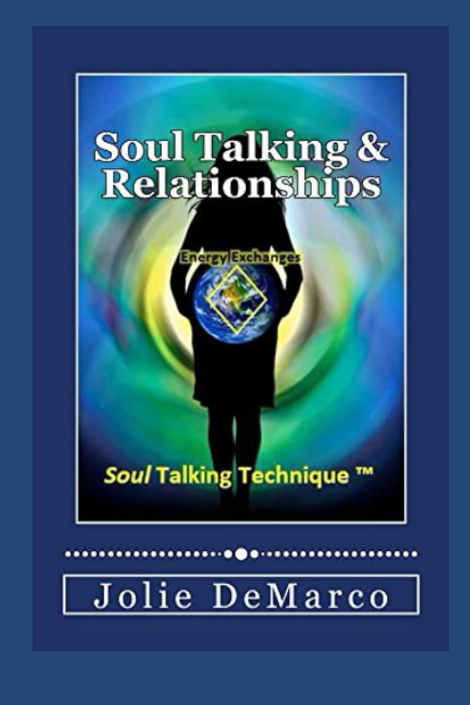 Soul Talking and Relationships: Energy Exchanges cover image