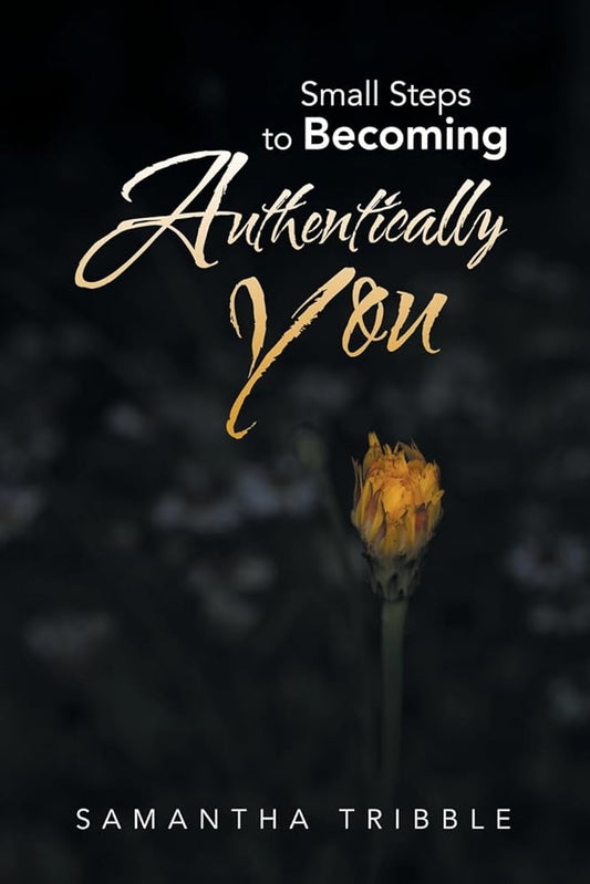 Small Steps to Becoming Authentically You cover image