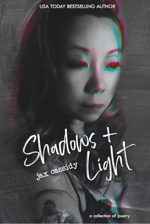 Shadows + Light by Jax Cassidy